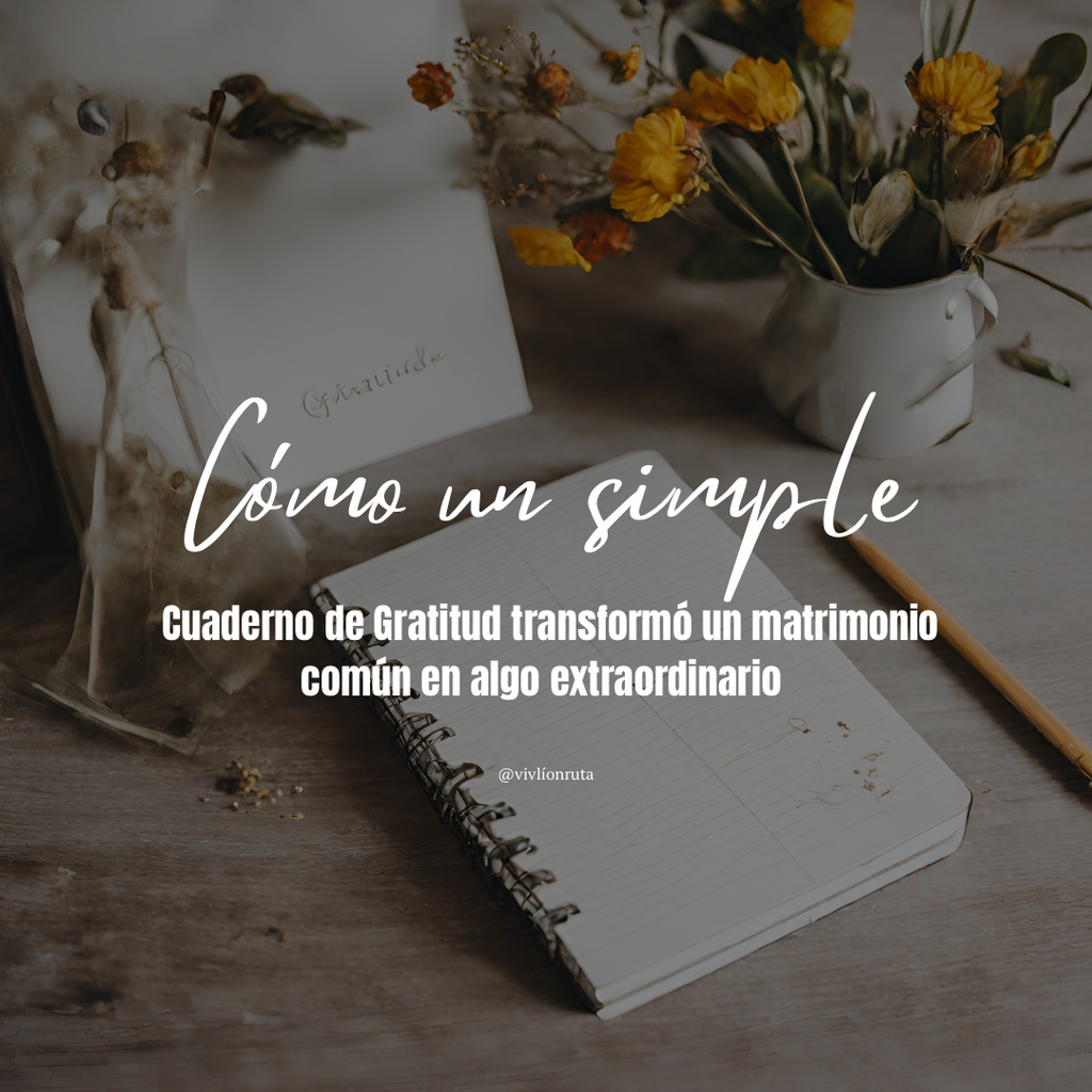 Cómo un simple cuaderno de ‘gratitud’ transformó un matrimonio común en algo extraordinario