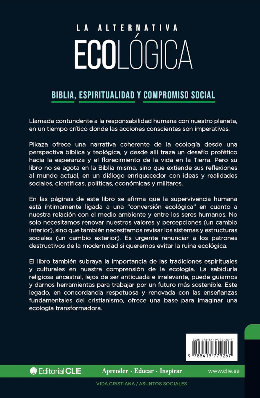 La alternativa ecológica: Biblia, espiritualidad y compromiso social