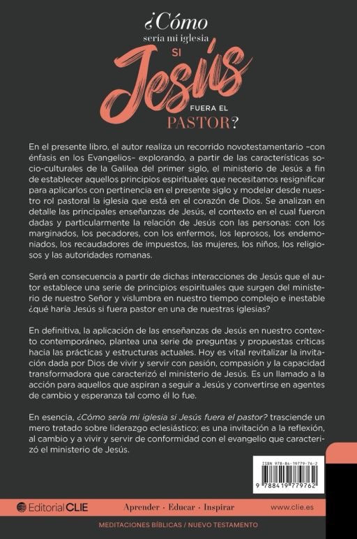 ¿Cómo sería mi iglesia si Jesús fuera el Pastor? Un análisis socio-contextual del ministerio de Jesús y su aplicación en el siglo XXI