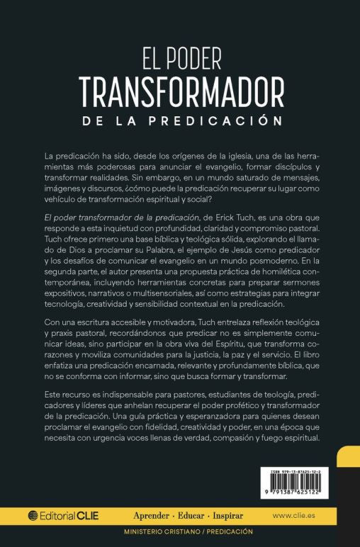 El poder transformador de la predicación: La guía esencial para predicar en un mundo contemporáneo, posmoderno y multicultural