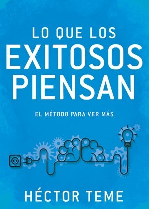 Lo que los exitosos piensan: El método para ver más