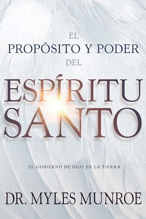 El propósito y poder del Espíritu Santo: El gobierno de Dios en la tierra
